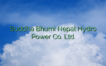 Buddha Bhumi Nepal Hydro Power Co. Ltd.