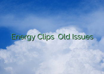 Energy Clips – Old Issues